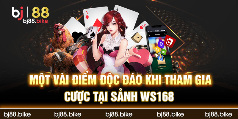 Sảnh WS168 - Đá Gà Nhà Cái bj88 Điểm Vượt Trội Một vài điểm độc đáo khi tham gia sảnh WS168 tại bj88