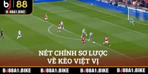 Những nét chính sơ lược về kèo việt vị