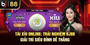 Tài Xỉu Online: Trải Nghiệm Bj88 Giải Trí Siêu Đỉnh Dễ Thắng